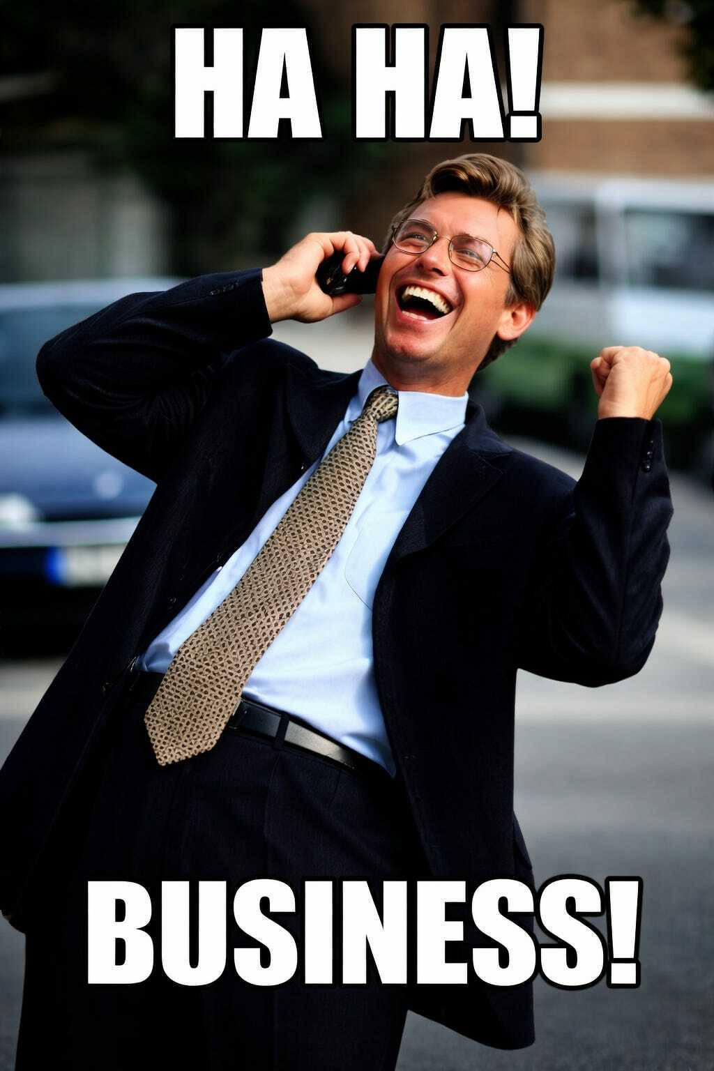 A smiling businessman in a suit and tie is holding a phone, with the word "BUSINESS!" visible.