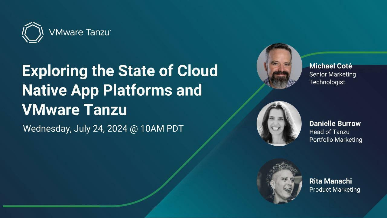 Three VMware Tanzu team members—Michael Coté, Danielle Burrow, and Rita Manachi—are pictured.