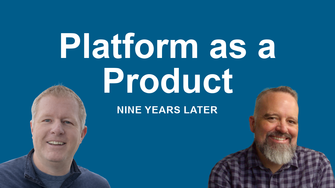 Platform as a Product, 9 years later